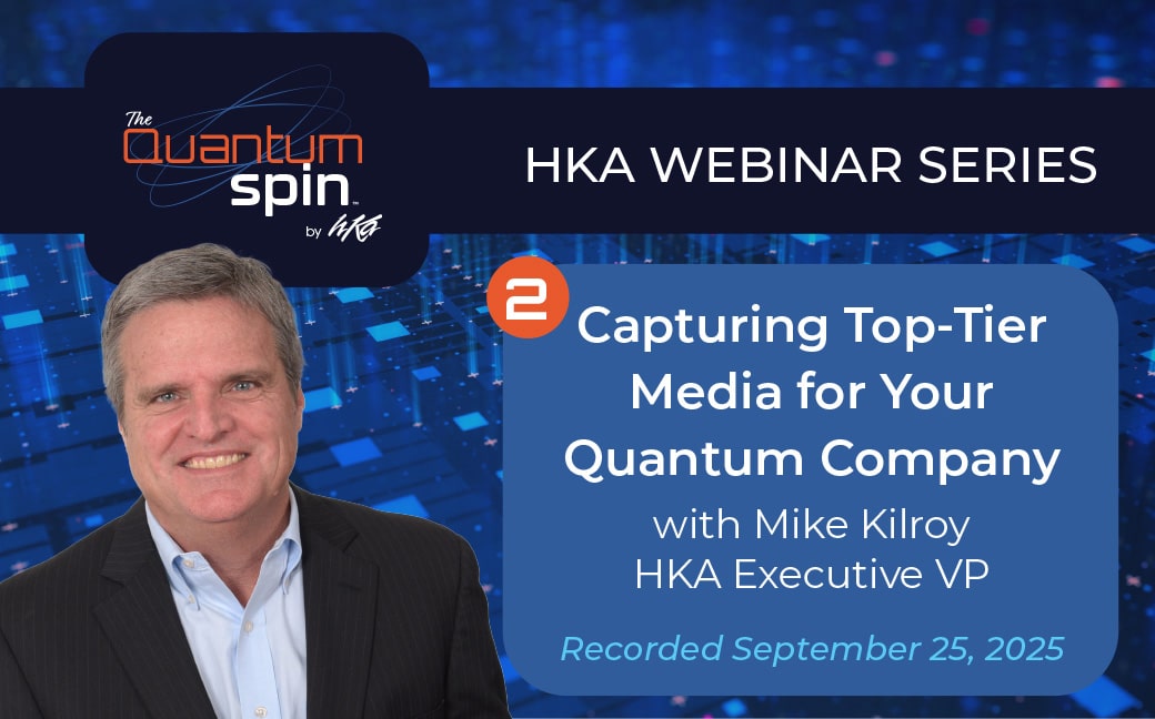 Capturing Top-Tier Media for Your Quantum Company - HKA - Marketing ...